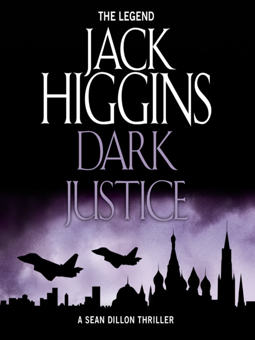 Title details for Dark Justice by Jack Higgins - Available